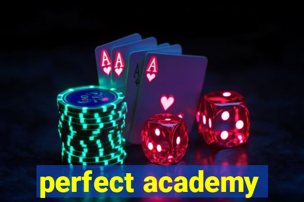 perfect academy